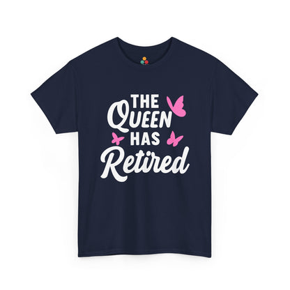 “Navy blue The Queen Has Retired t-shirt, bold queen retirement text with butterflies, front.”

