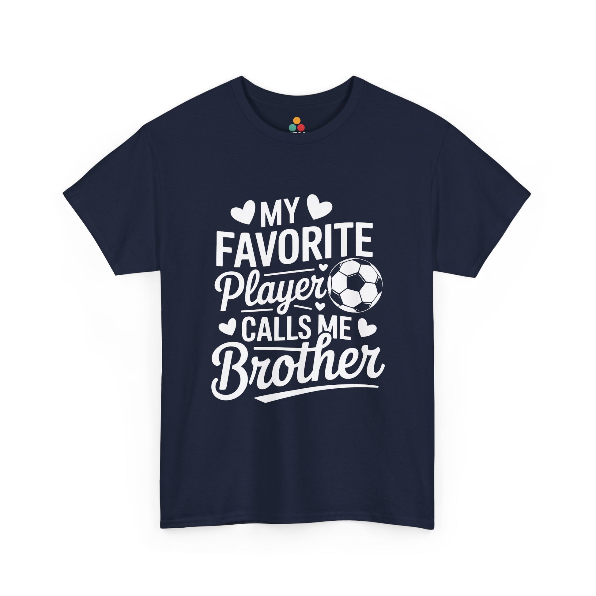 My Favorite Player Calls Me Brother Soccer T-Shirt – Sports Sibling Gift | TEEZOCA 