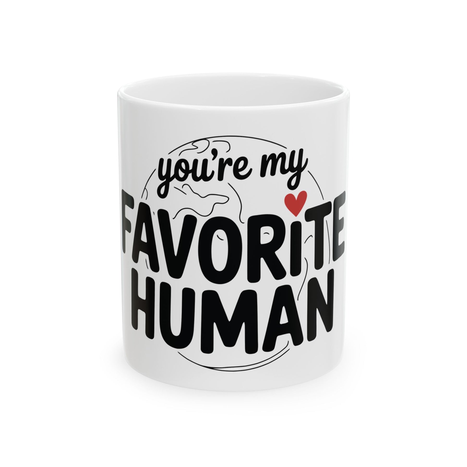 TEEZOCA mug featuring the You’re My Favorite Human design with heart detail