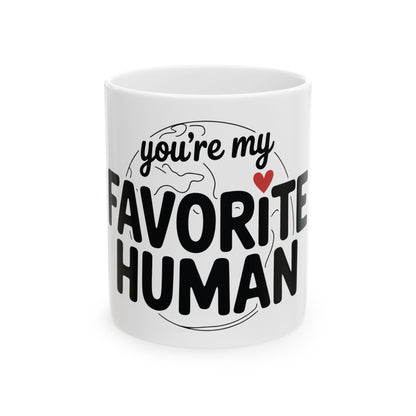 TEEZOCA mug featuring the You’re My Favorite Human design with heart detail