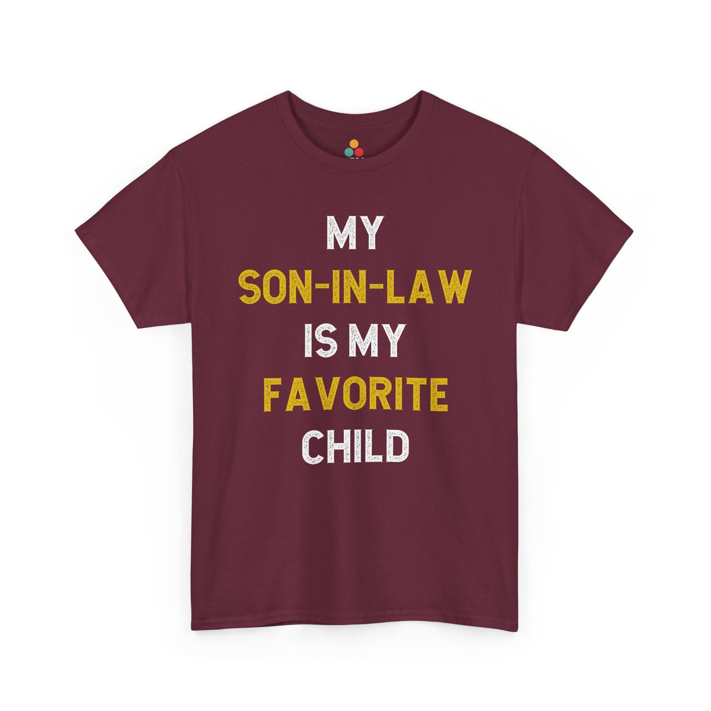 TEEZOCA maroon “My Son‑In‑Law Is My Favorite Child” novelty family t‑shirt displayed flat.