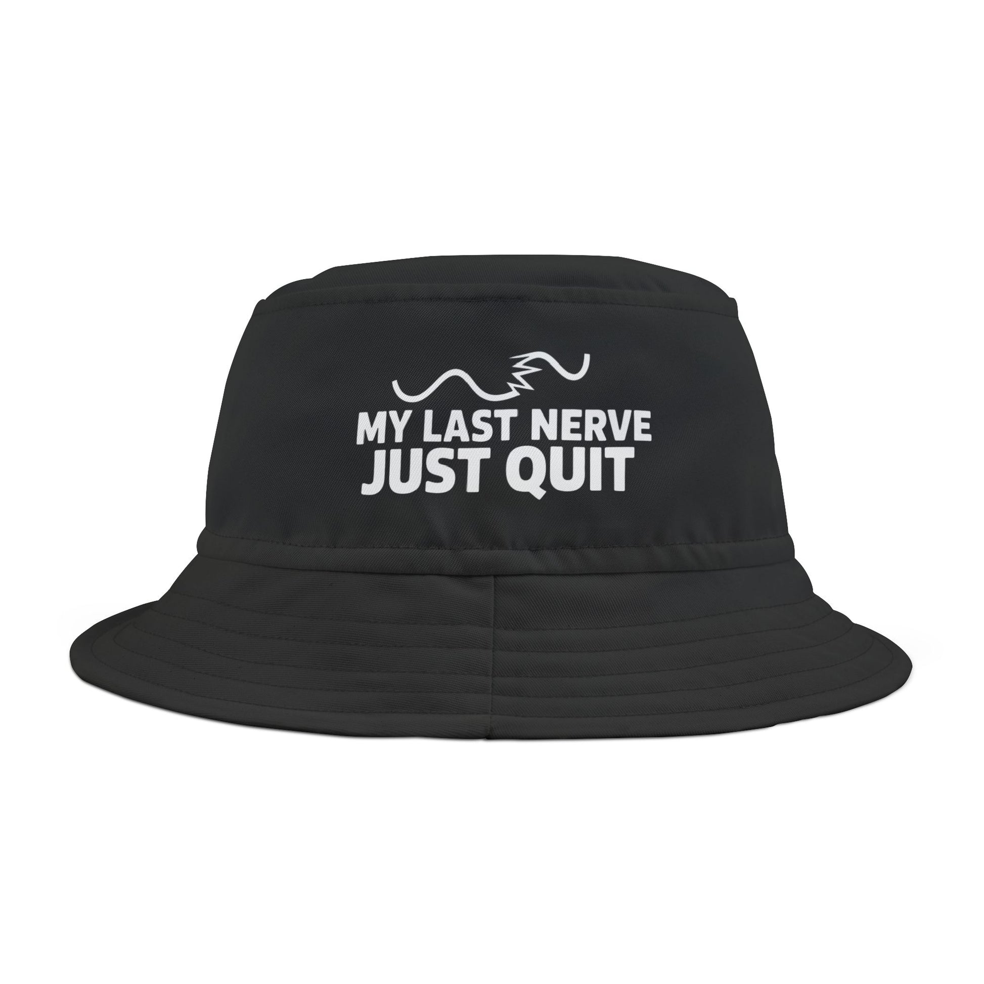 Funny black bucket hat with white text 'My last nerve just quit' on a white background. TEEZOCA