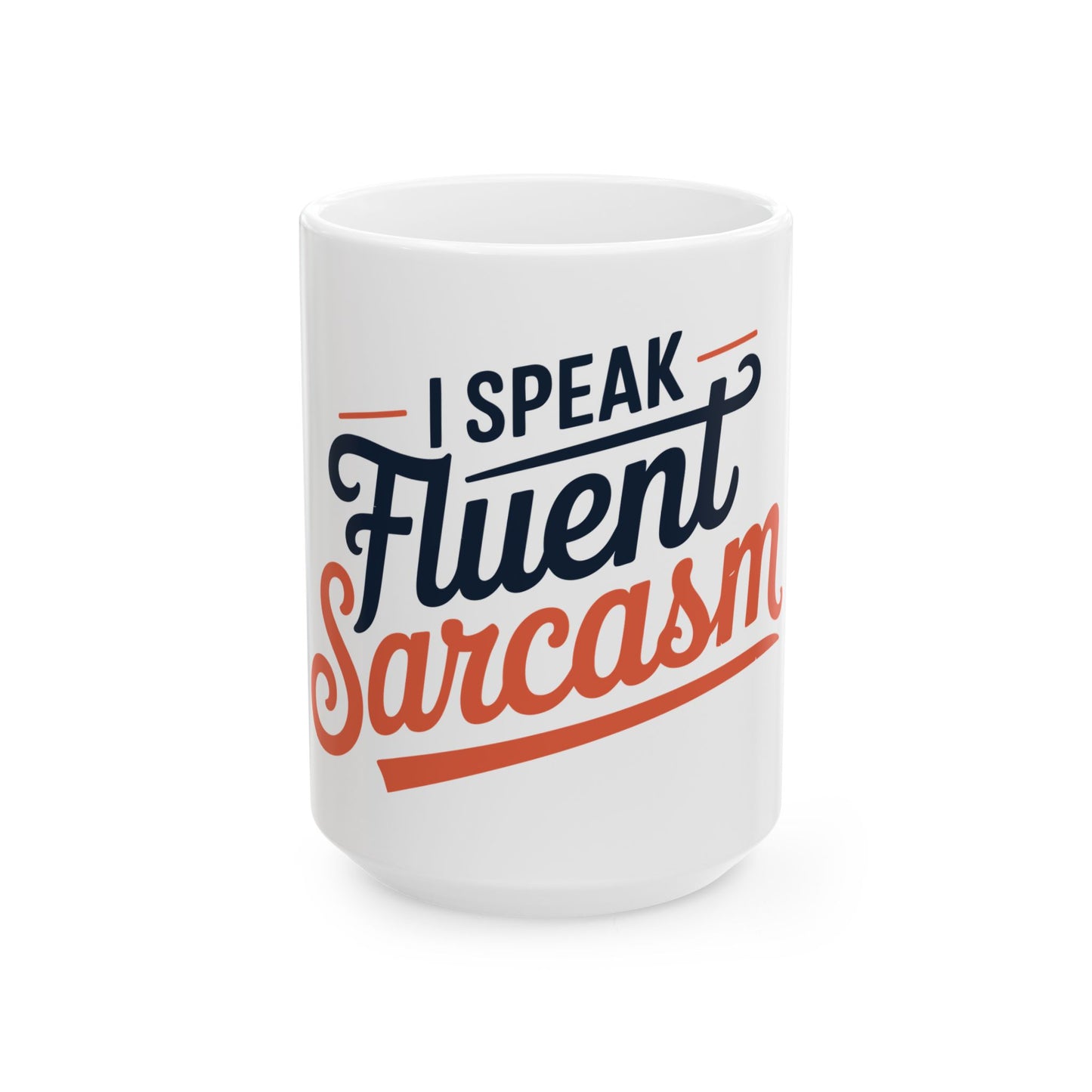 TEEZOCA I Speak Fluent Sarcasm ceramic mug with bold typography