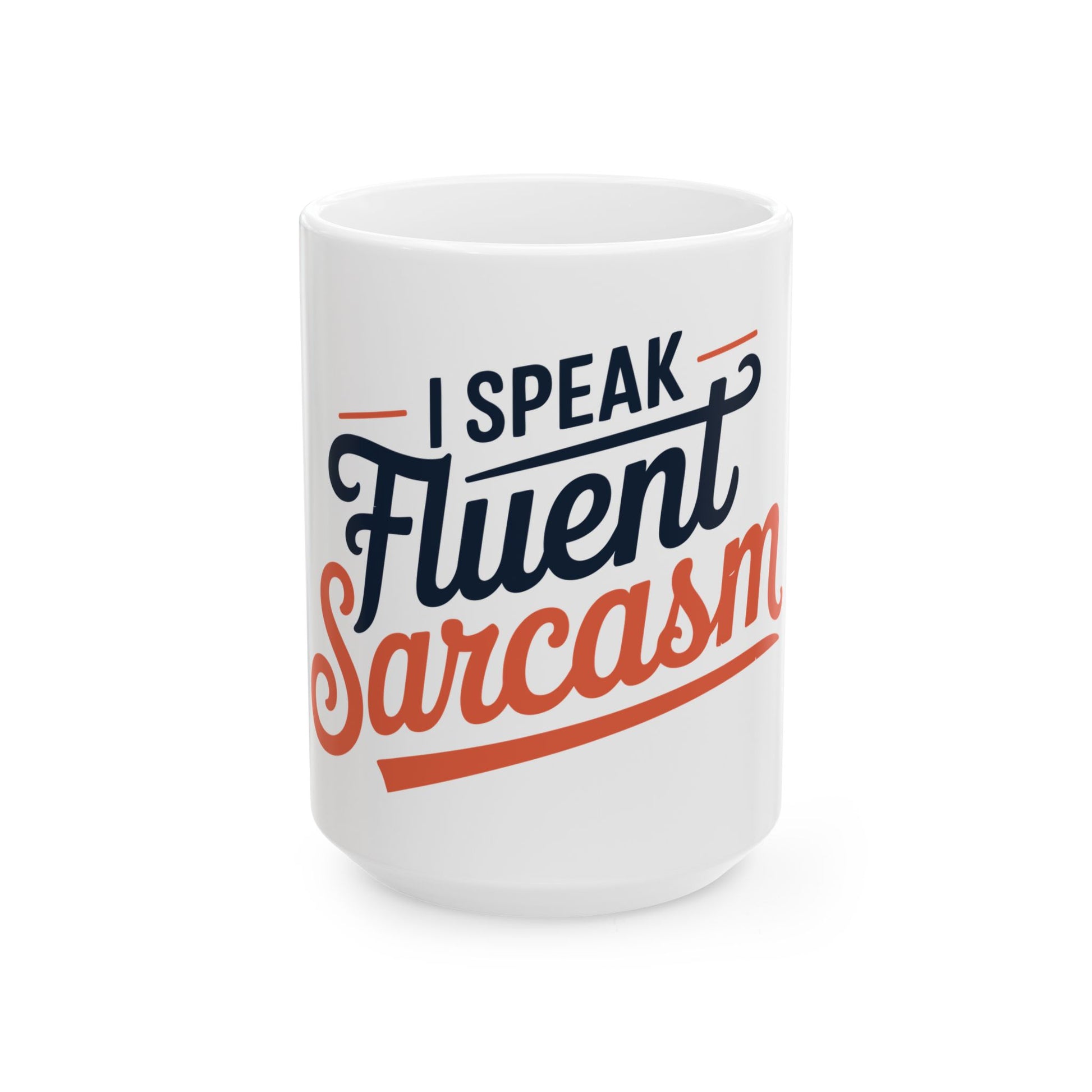 TEEZOCA I Speak Fluent Sarcasm ceramic mug with bold typography