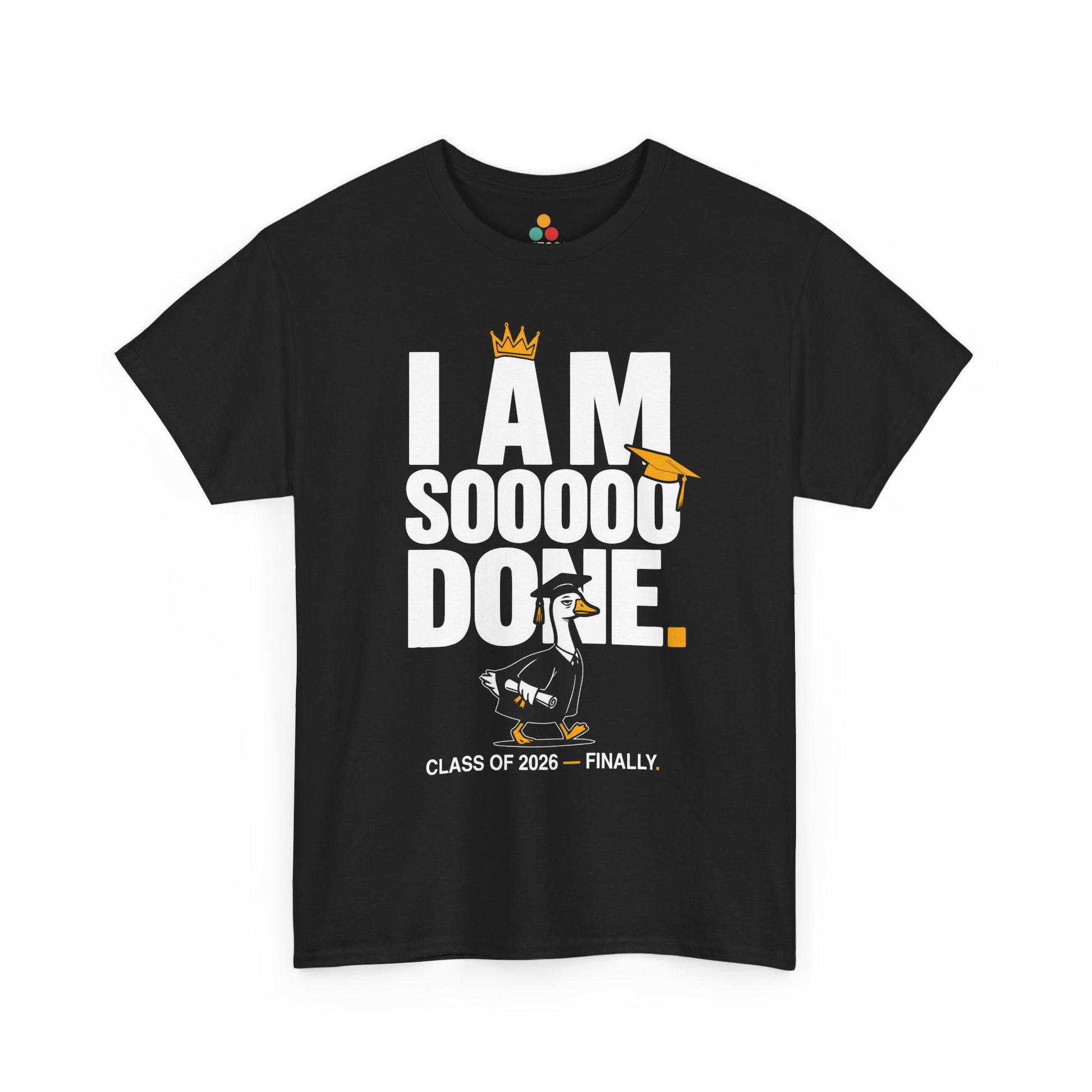 Funny Silly Goose Graduation T-Shirt I Am So Done Class of 2026 Shirt Gift Graduate | TEEZOCA 