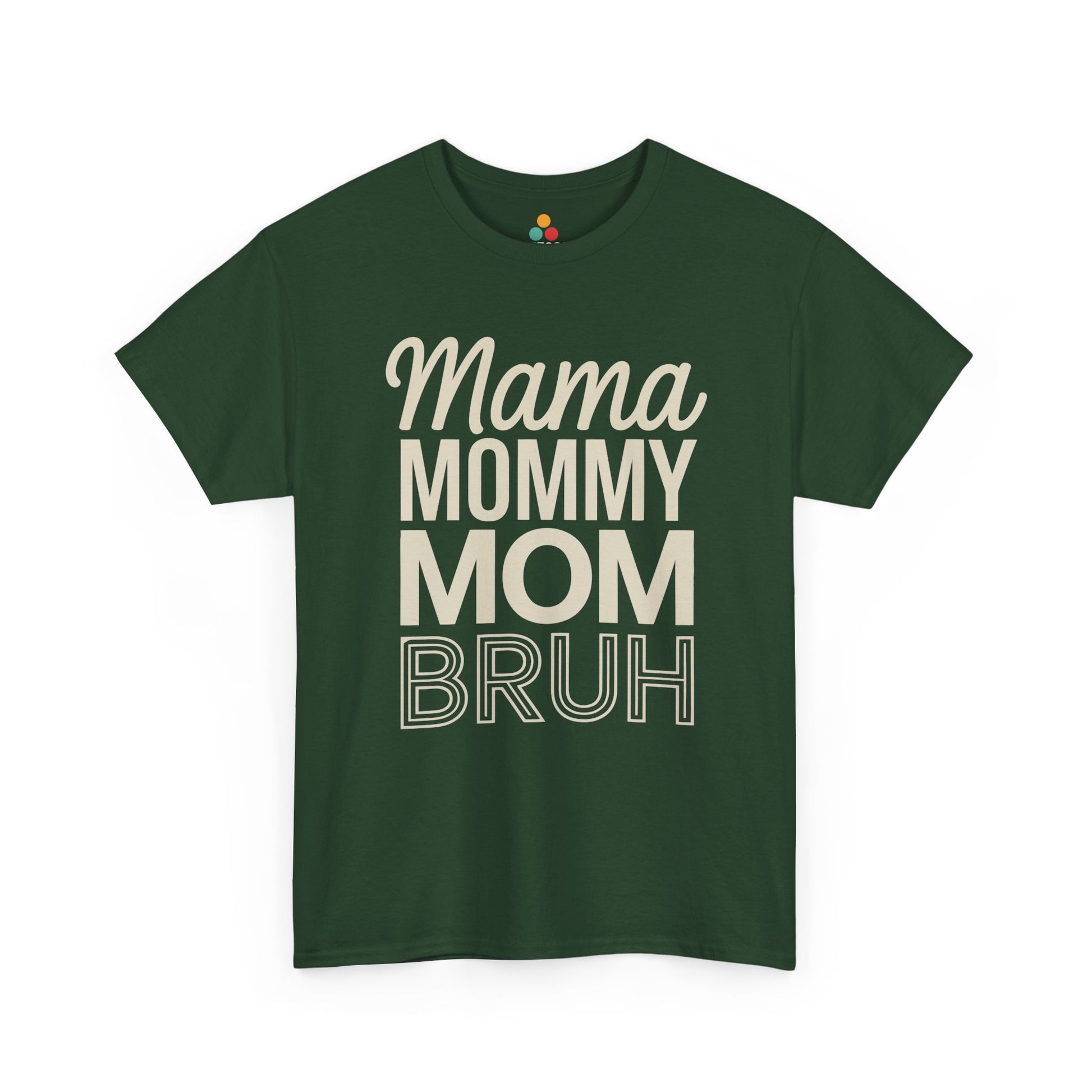 TEEZOCA green "Mama Mommy Mom Bruh" mom humor graphic tee displayed flat.