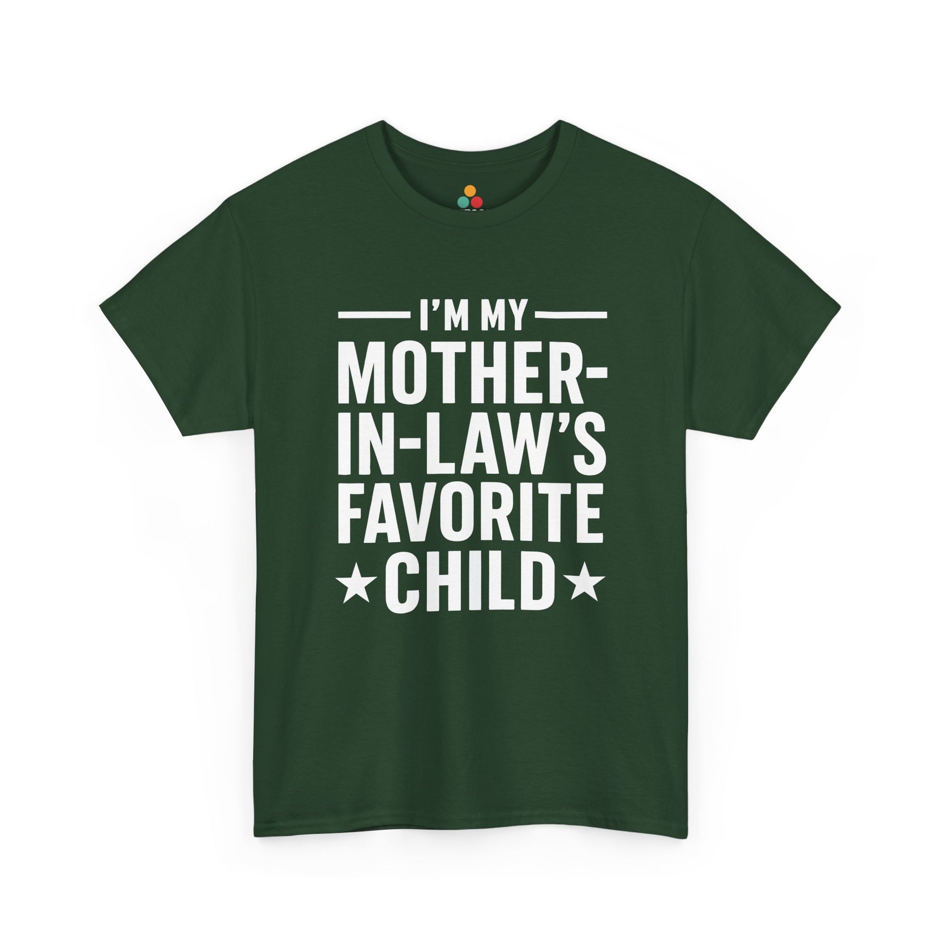 forest  green unisex t‑shirt with large white “I’m My Mother‑In‑Law’s Favorite Child” text and stars, flat front view.