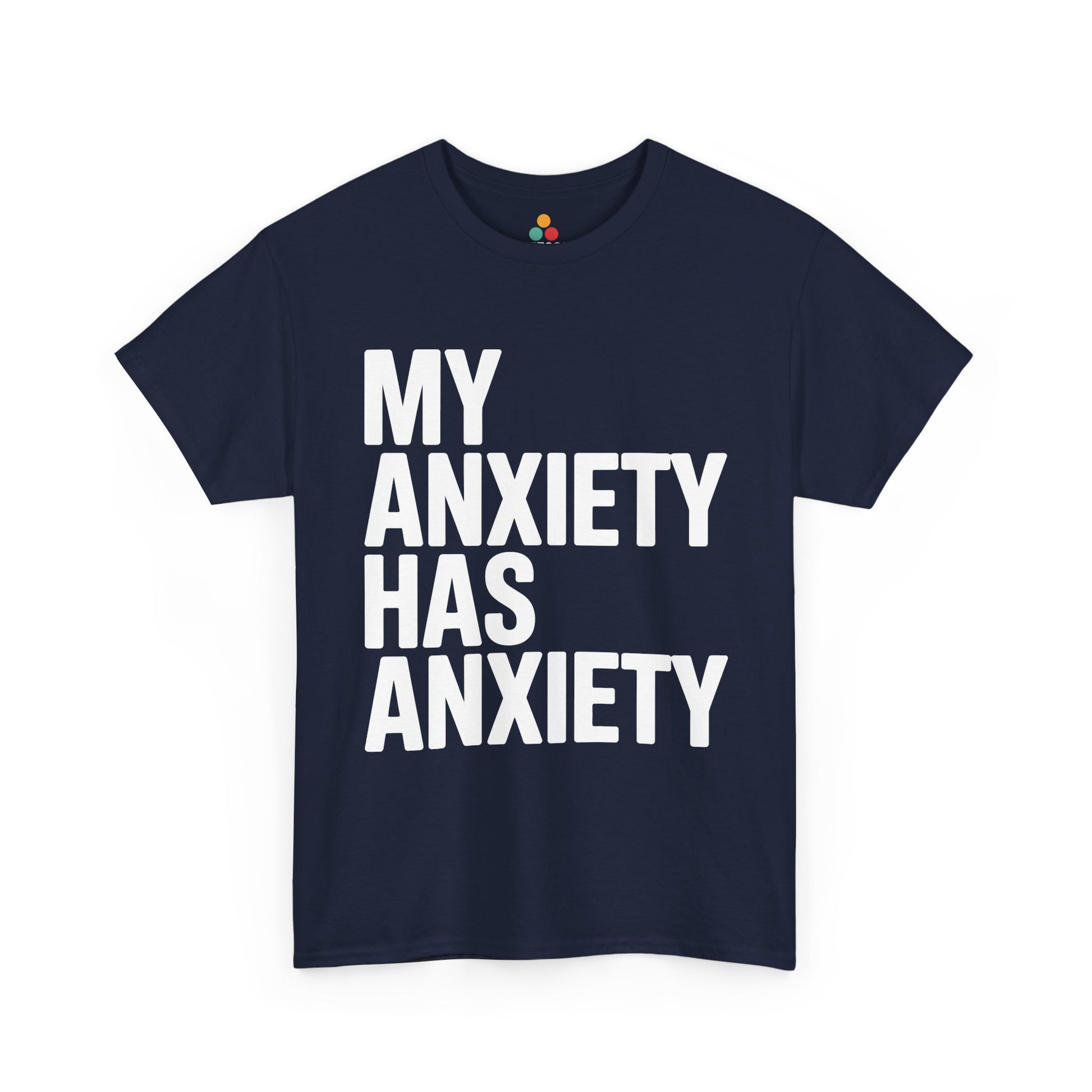 Navy blue t-shirt with white text 'MY ANXIETY HAS ANXIETY' on a white background | TEEZOCA