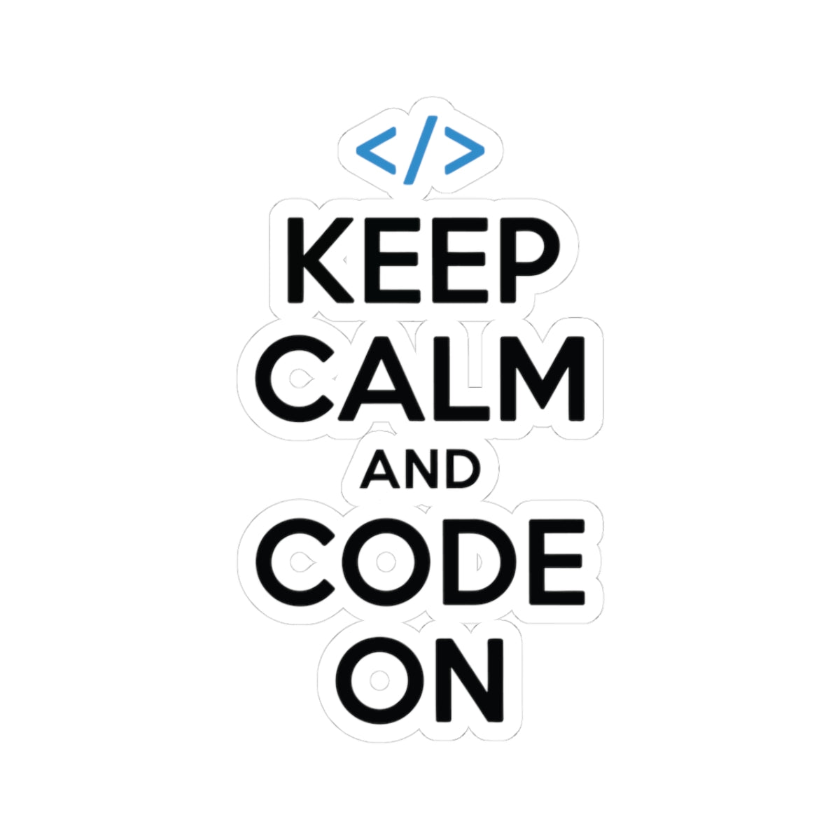 Keep Calm and Code On Sticker for Developers | TEEZOCA