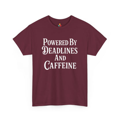 "Maroon 'Powered By Deadlines and Caffeine' unisex t‑shirt with white bold lettering, flat display."

