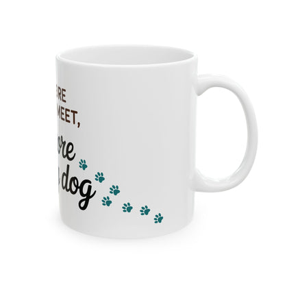 TEEZOCA coffee mug with The More People I Meet The More I Love My Dog sentimental design