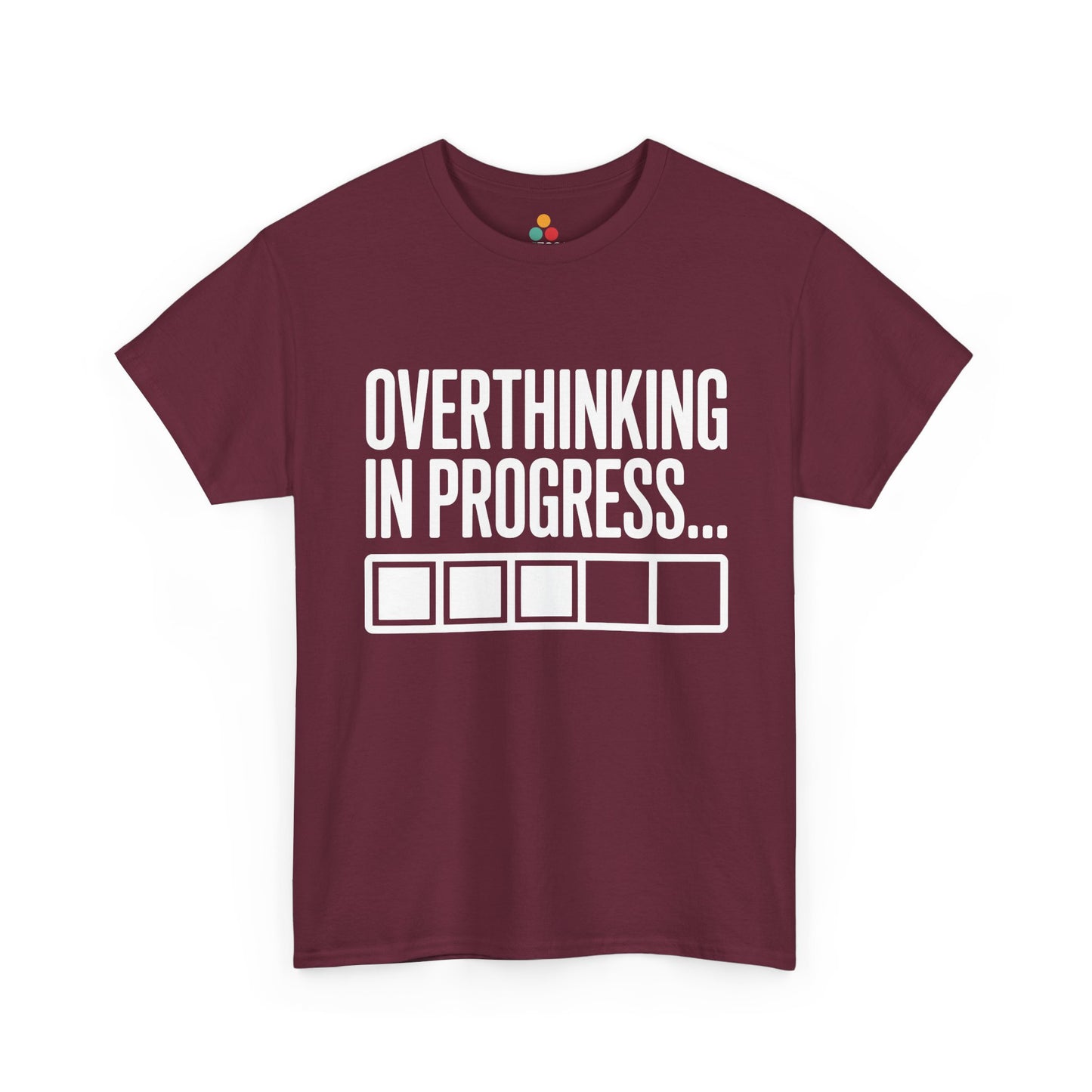 Maroon t-shirt with 'Overthinking in Progress...' text on a white background | TEEZOCA