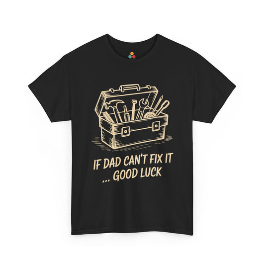 TEEZOCA black “If Dad Can’t Fix It… Good Luck” toolbox graphic T‑shirt shown flat.