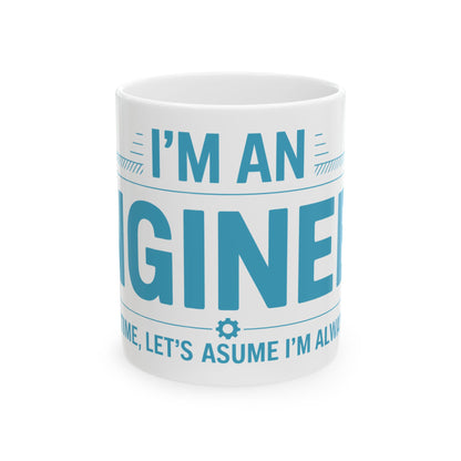 TEEZOCA mug featuring the I’m an Engineer design with bold typography