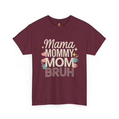 TEEZOCA maroon "Mama Mommy Mom Bruh" cute mom life graphic tee shown flat.