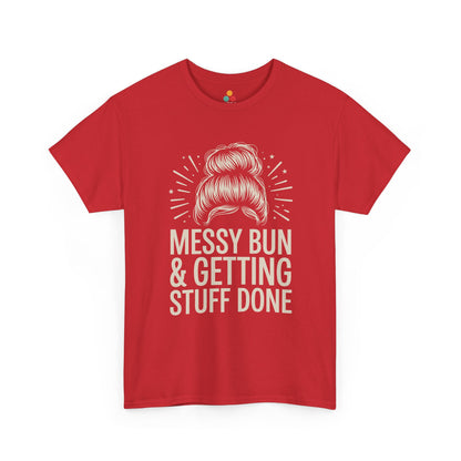 TEEZOCA red "Messy Bun & Getting Stuff Done" girl power funny t‑shirt shown flat.