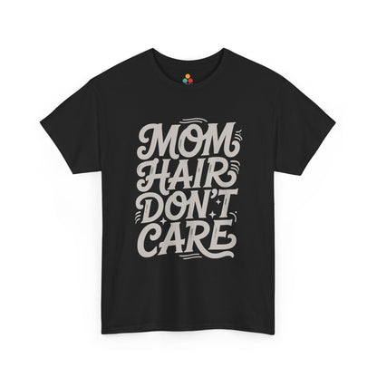 TEEZOCA black “Mom Hair Don’t Care” script graphic t‑shirt shown flat.