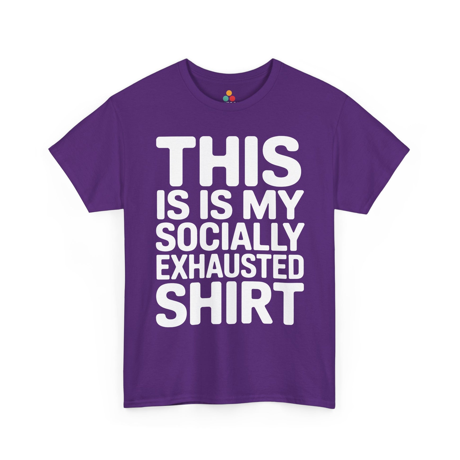 This is my socially exhausted shirt | TEEZOCA