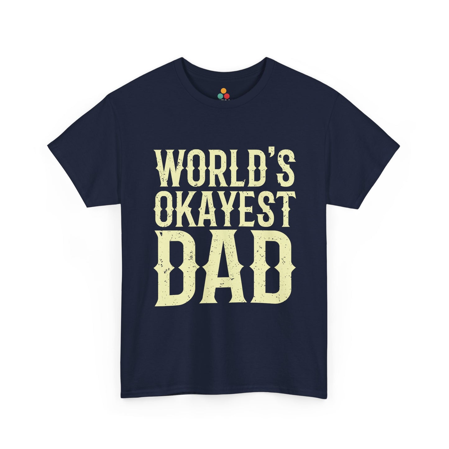 Navy blue “WORLD’S OKAYEST DAD” graphic T‑shirt with cream block letters, flat front mockup.