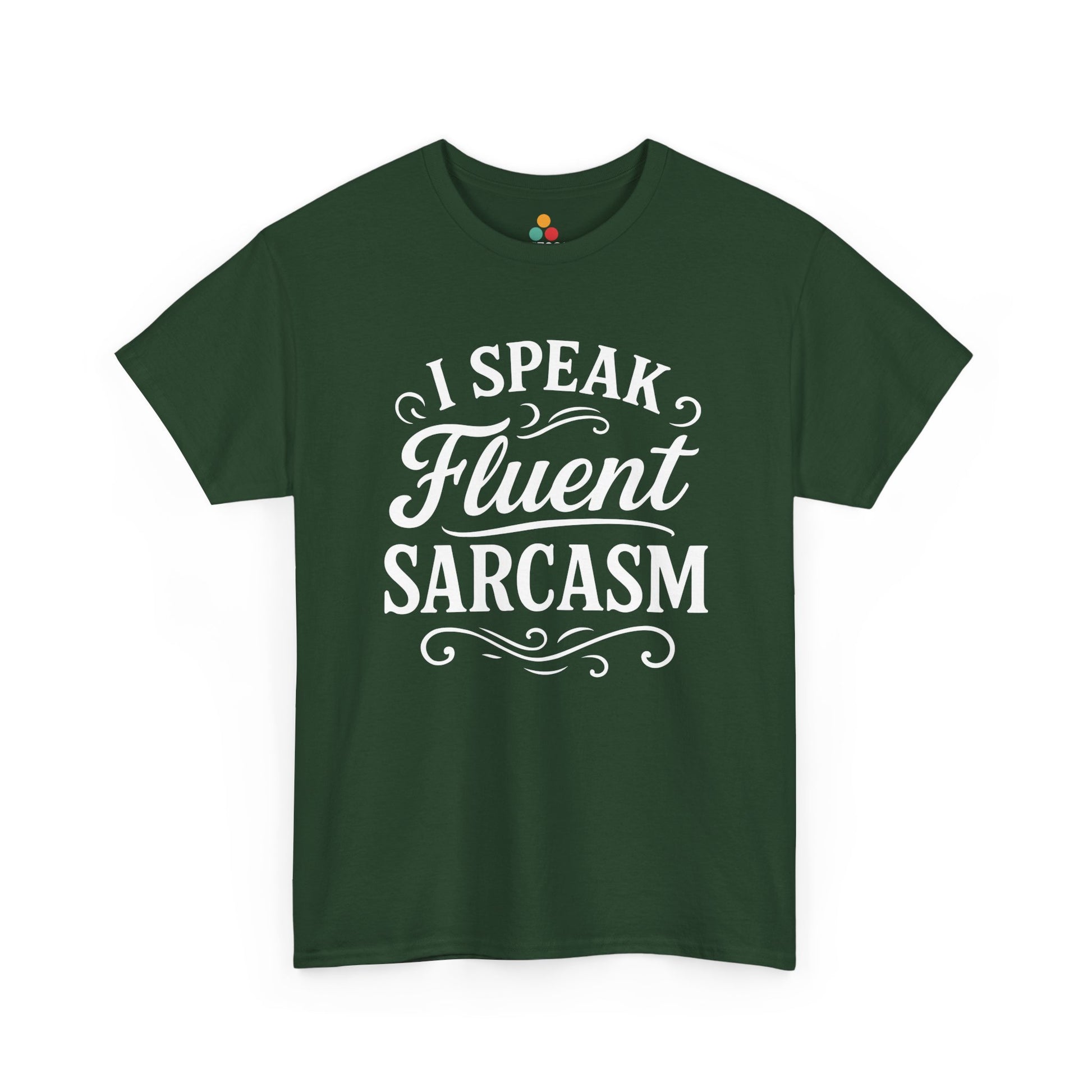Green t-shirt with white text 'I Speak Fluent Sarcasm' on a white background