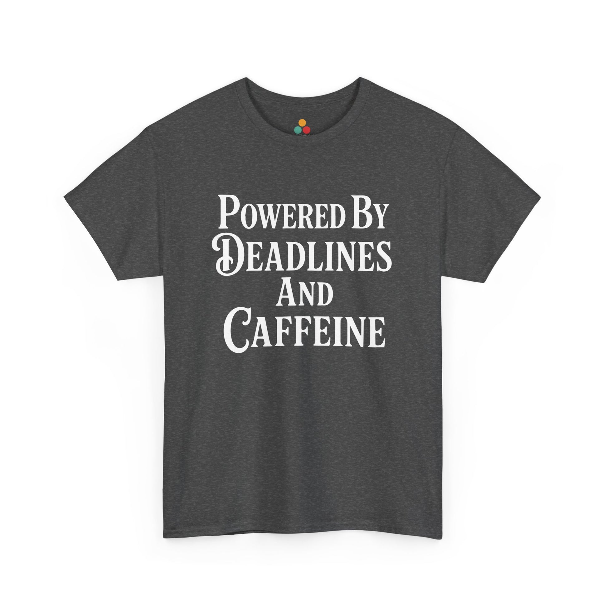 "Olive green t‑shirt with white 'Powered By Deadlines and Caffeine' slogan in large letters, flat view."

