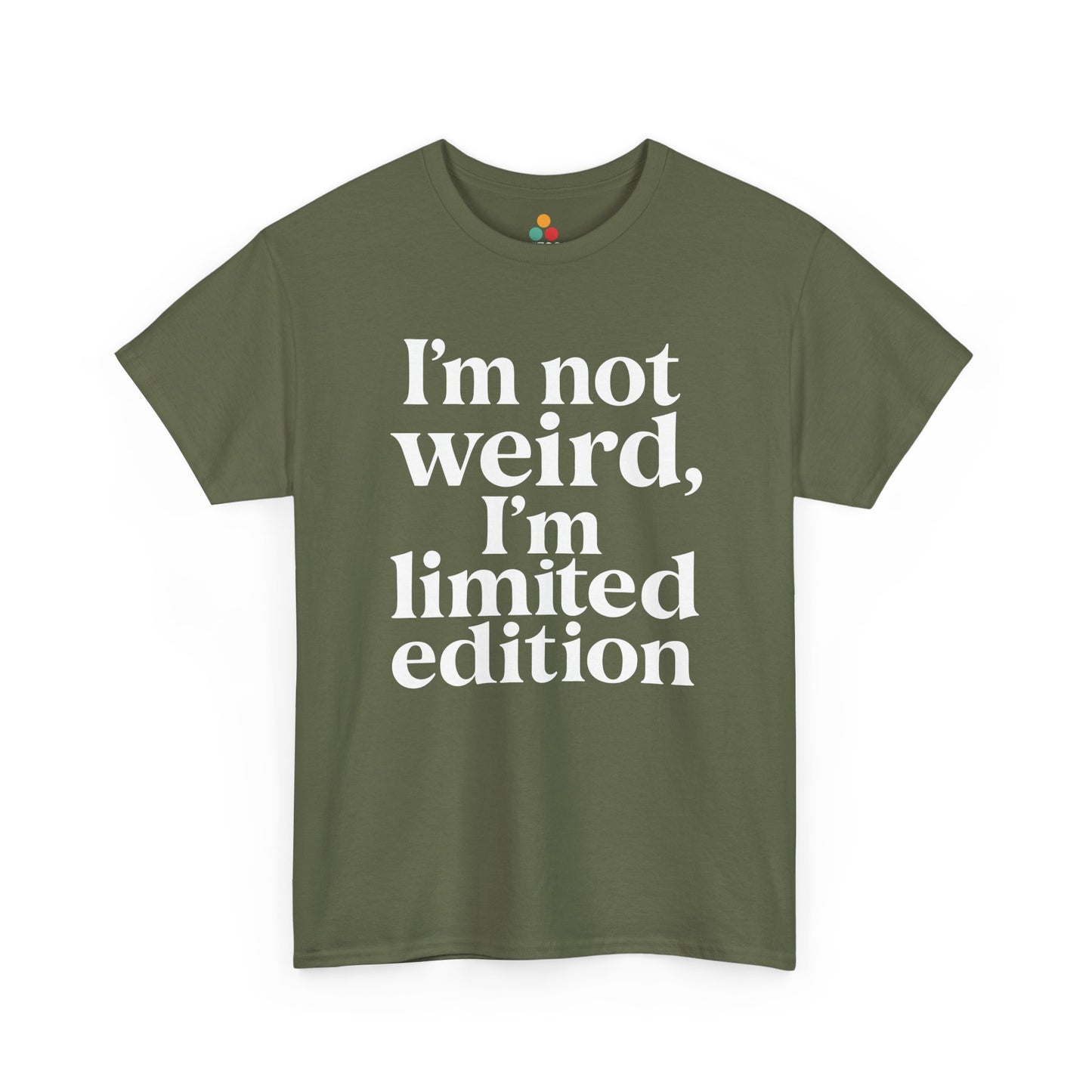 “Teezoca I’m Not Weird I’m Limited Edition shirt, funny limited edition quote, light army green tee, flat lay.”


