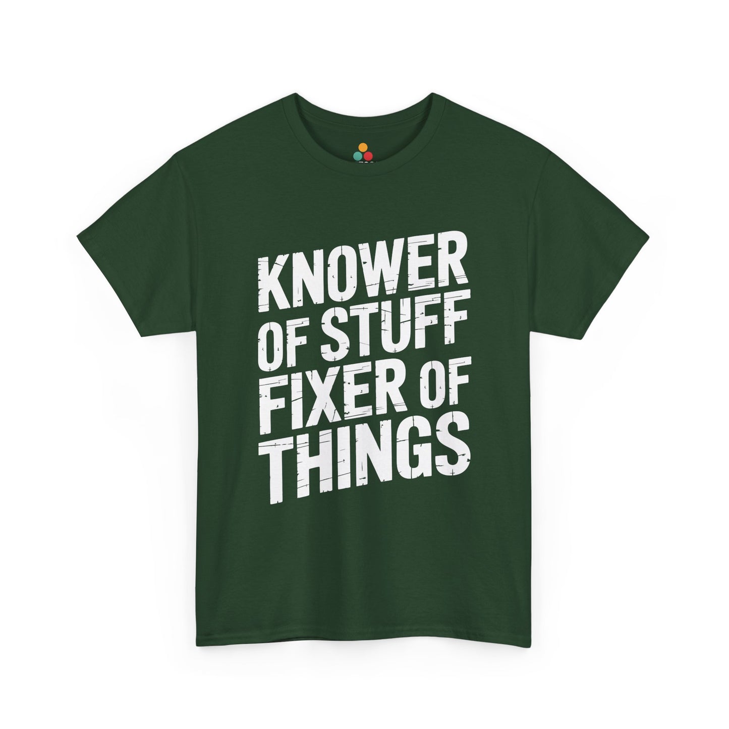 Green t-shirt with white text 'KNOWER OF STUFF FIXER OF THINGS' on a white background. TEEZOCA Funny Father's Day Shirt 