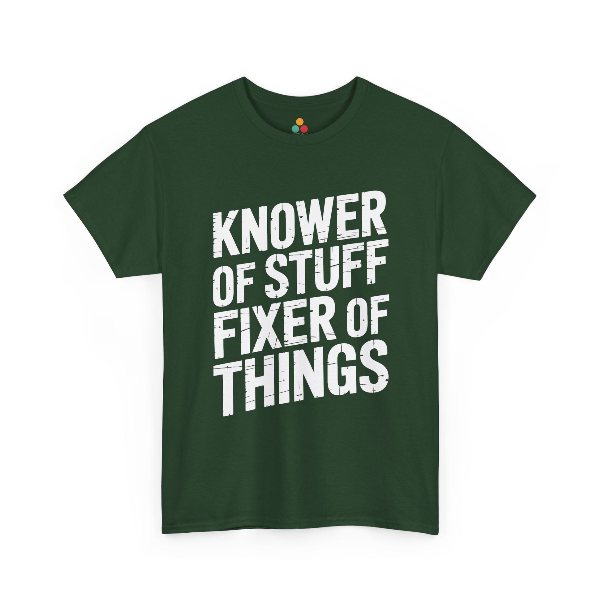 Green t-shirt with white text 'KNOWER OF STUFF FIXER OF THINGS' on a white background. TEEZOCA Funny Father's Day Shirt 