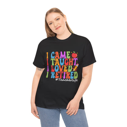 “Female model wearing Teezoca I Came Taught Loved Retired teacherlife t-shirt, bright rainbow text and school icons, black unisex tee, front.”


