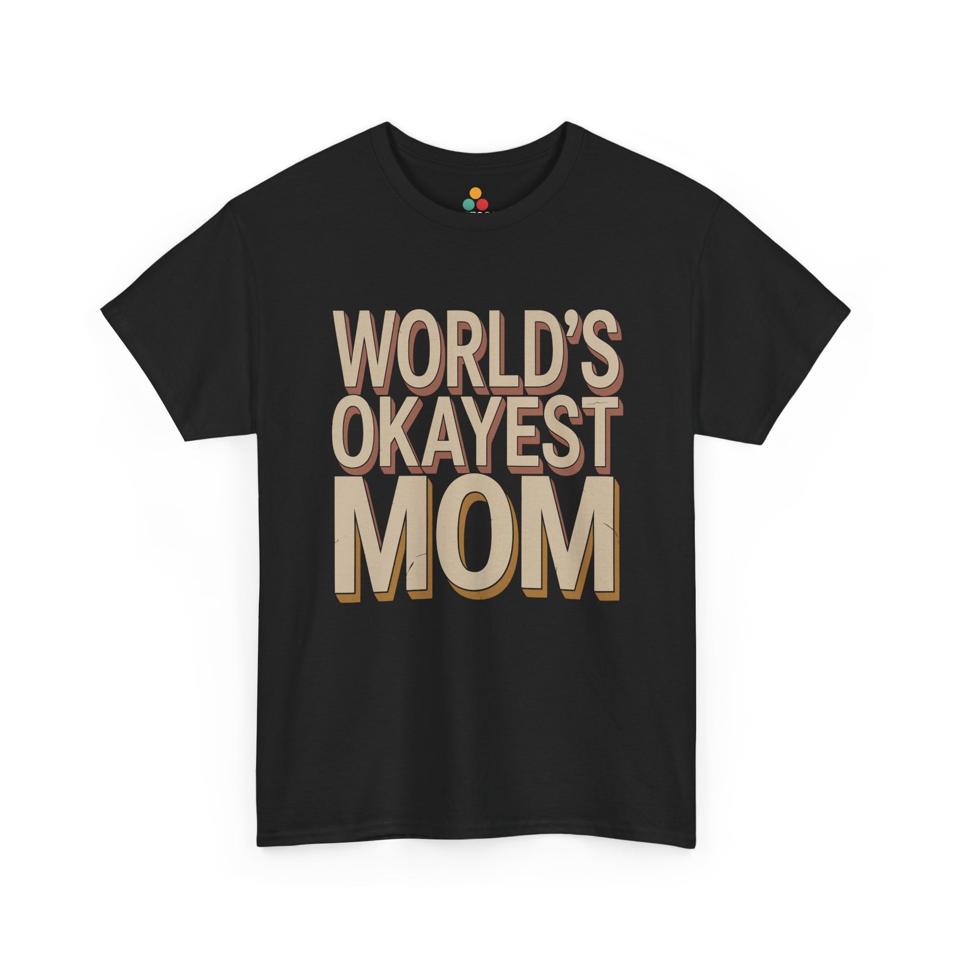 TEEZOCA black “World’s Okayest Mom” bold text t‑shirt shown flat.