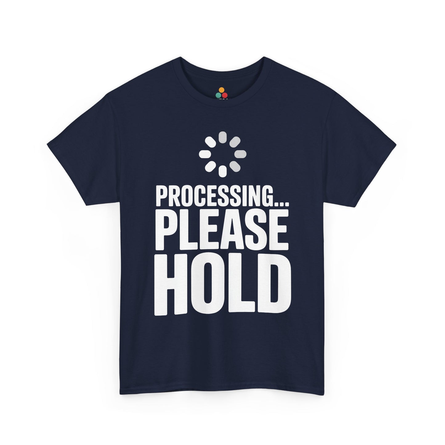 Navy blue t-shirt with 'Processing... Please Hold' text and loading symbol on a white background | TEEZOCA