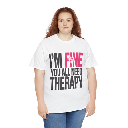 Woman wearing a white TEEZOCA “I’m Fine You All Need Therapy” funny quote tee with jeans.