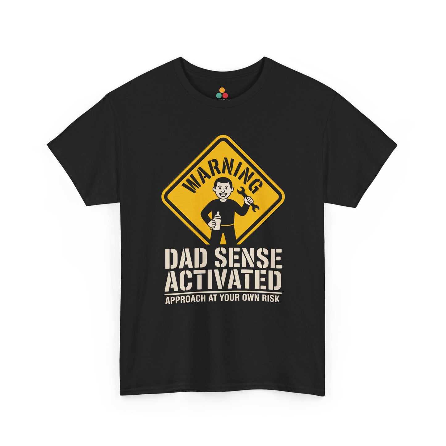 TEEZOCA Black “Warning Dad Sense Activated Approach At Your Own Risk” novelty dad t-shirt displayed flat.