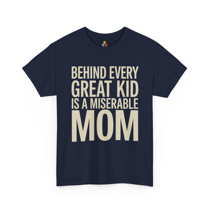 TEEZOCA navy “Behind Every Great Kid Is A Miserable Mom” sarcastic mom graphic tee displayed flat.