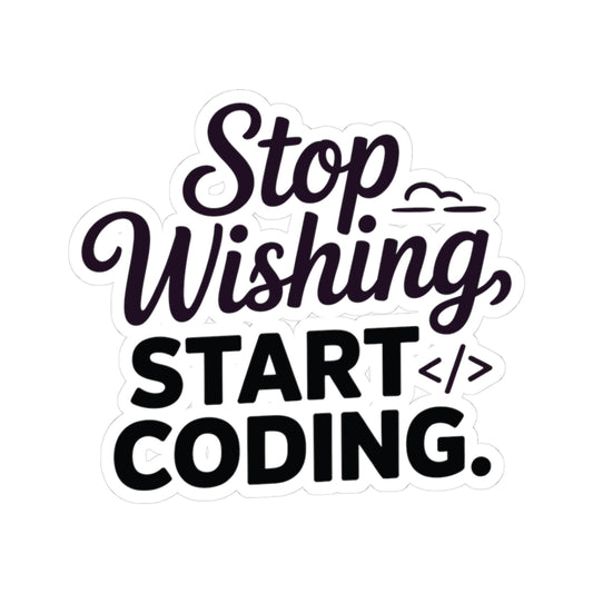 TEEZOCA stop wishing start coding motivational programming sticker