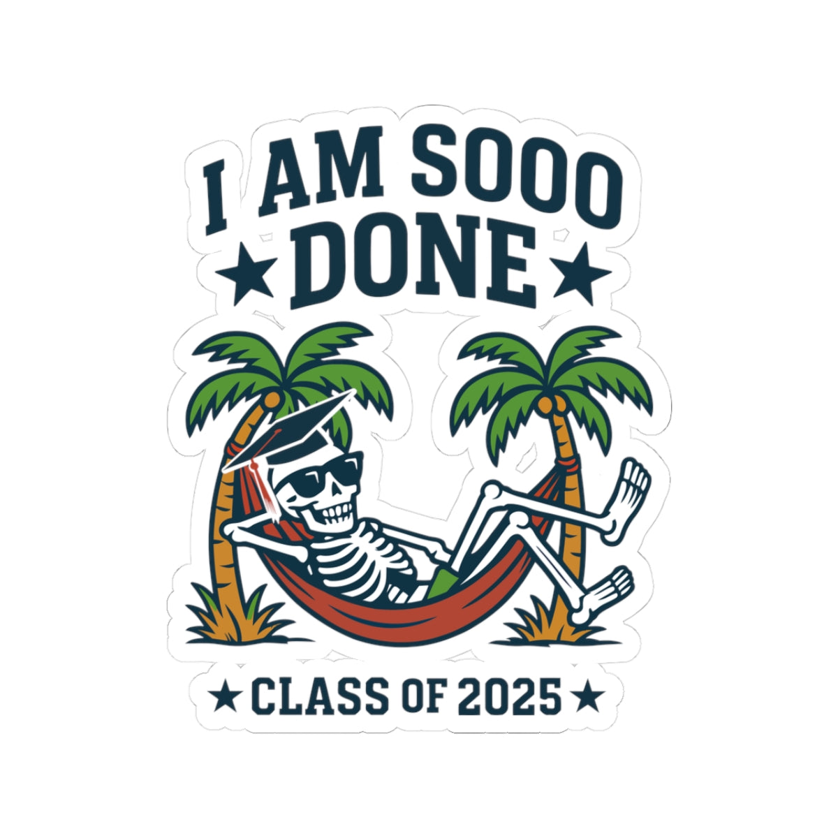 Sticker with skeleton in hammock, palm trees, and 'I AM SOOO DONE' text on a white background