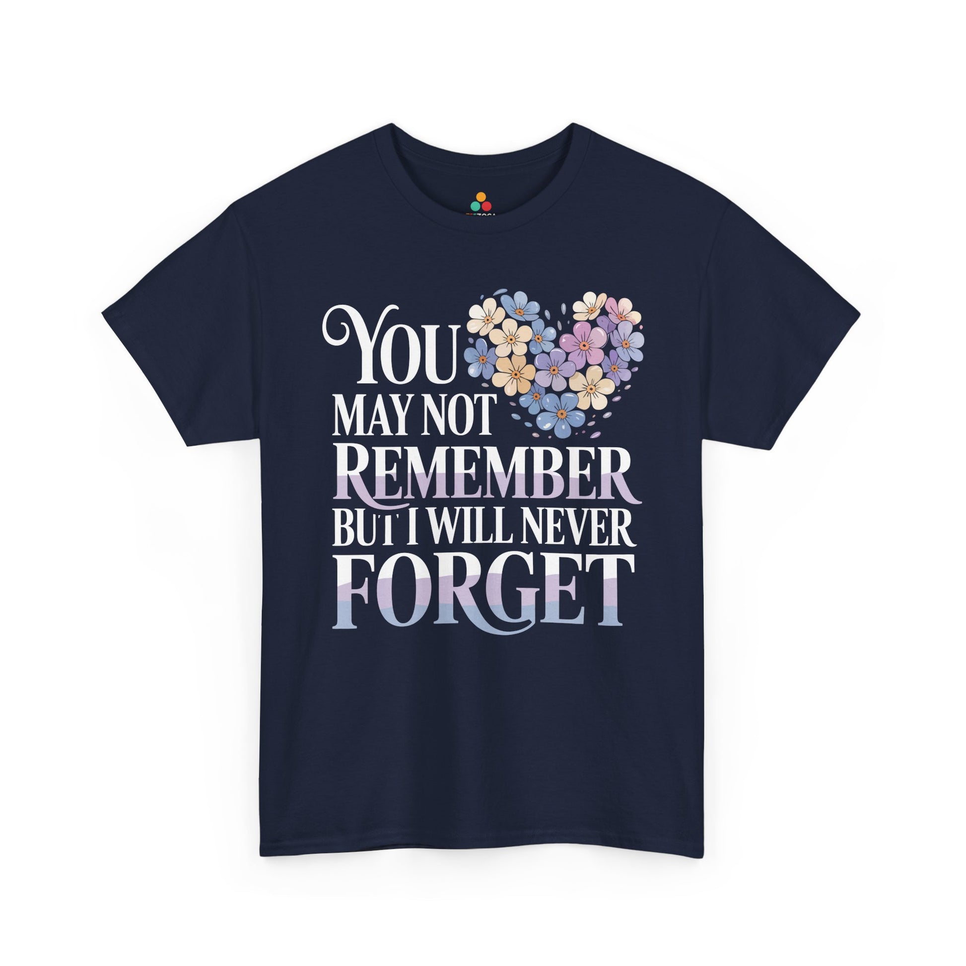 You May Not Remember Unisex T-shirt – Alzheimer's Support | TEEZOCA 