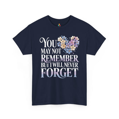 You May Not Remember Unisex T-shirt – Alzheimer's Support | TEEZOCA 