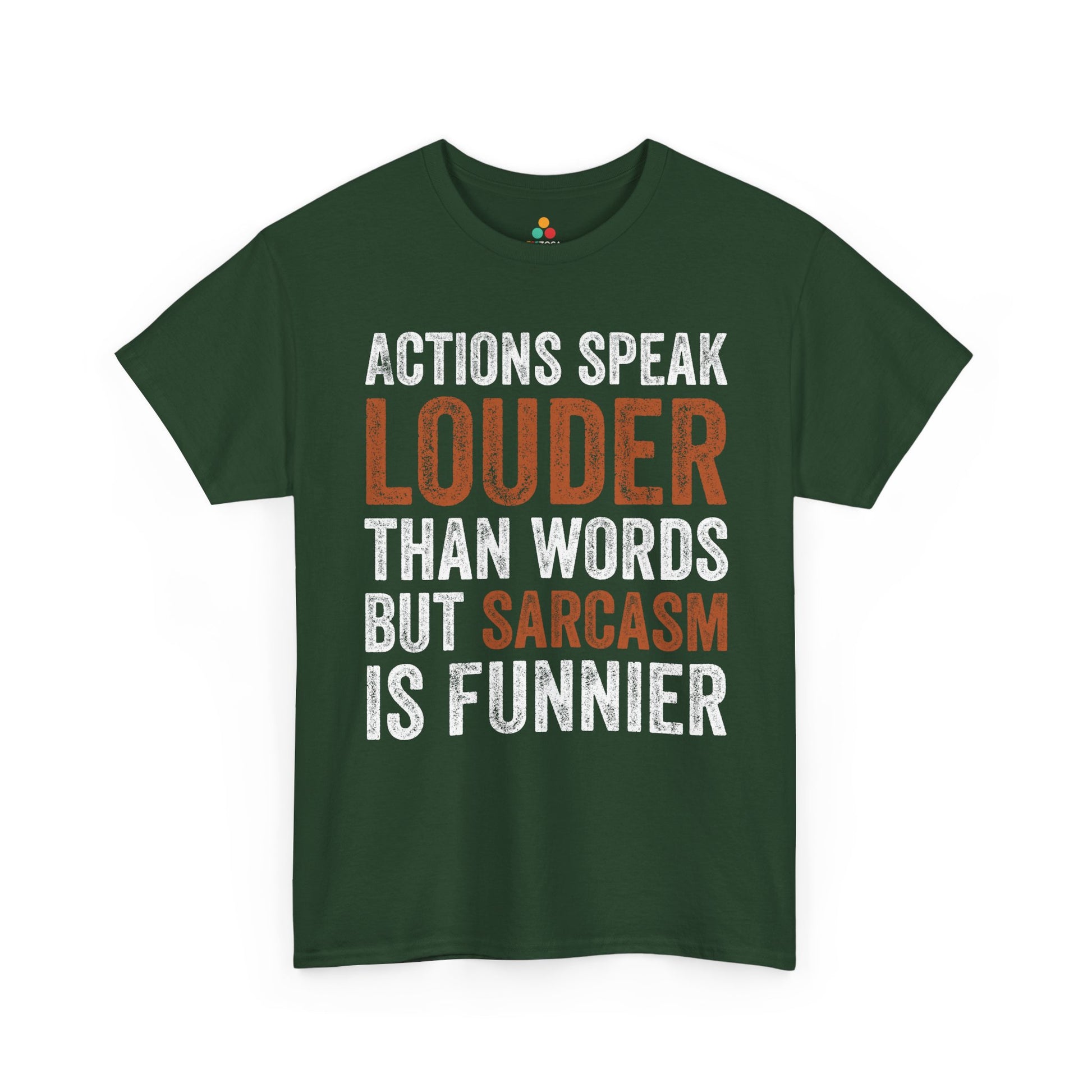 Actions Speak Louder Than Words Unisex T-shirt Funny Bold Statement Tee | TEEZOCA 