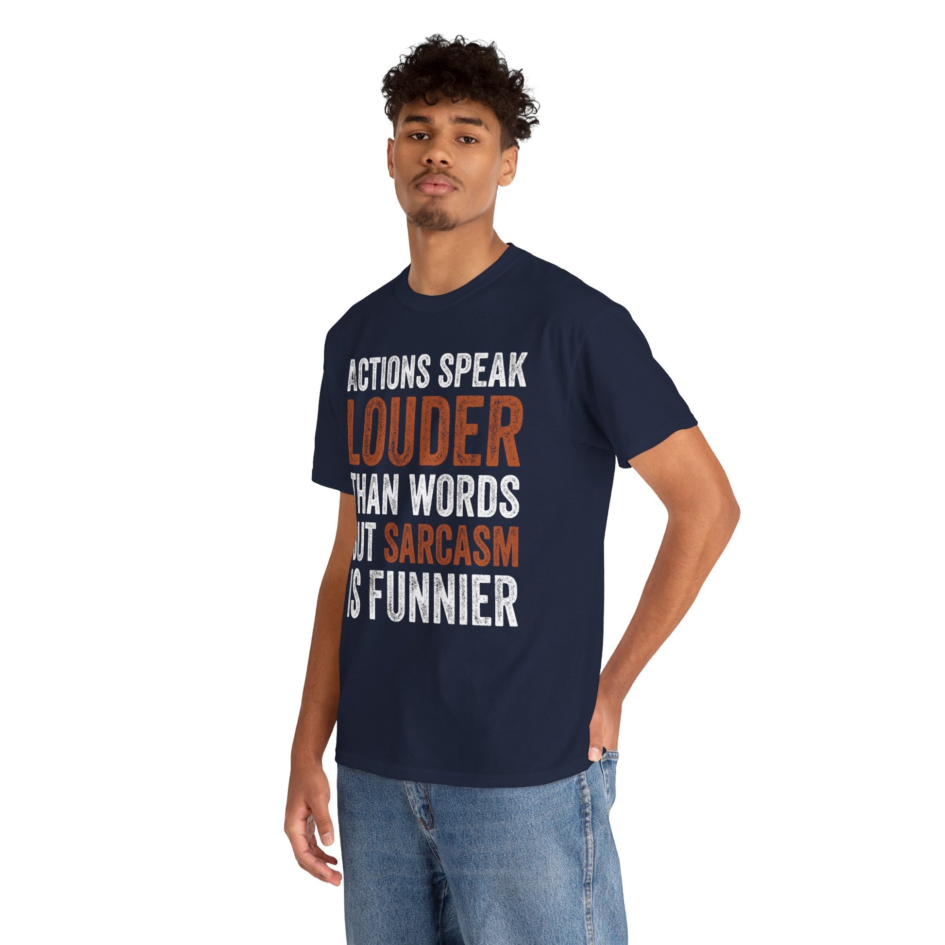 Actions Speak Louder Than Words Unisex T-shirt Funny Bold Statement Tee | TEEZOCA 
