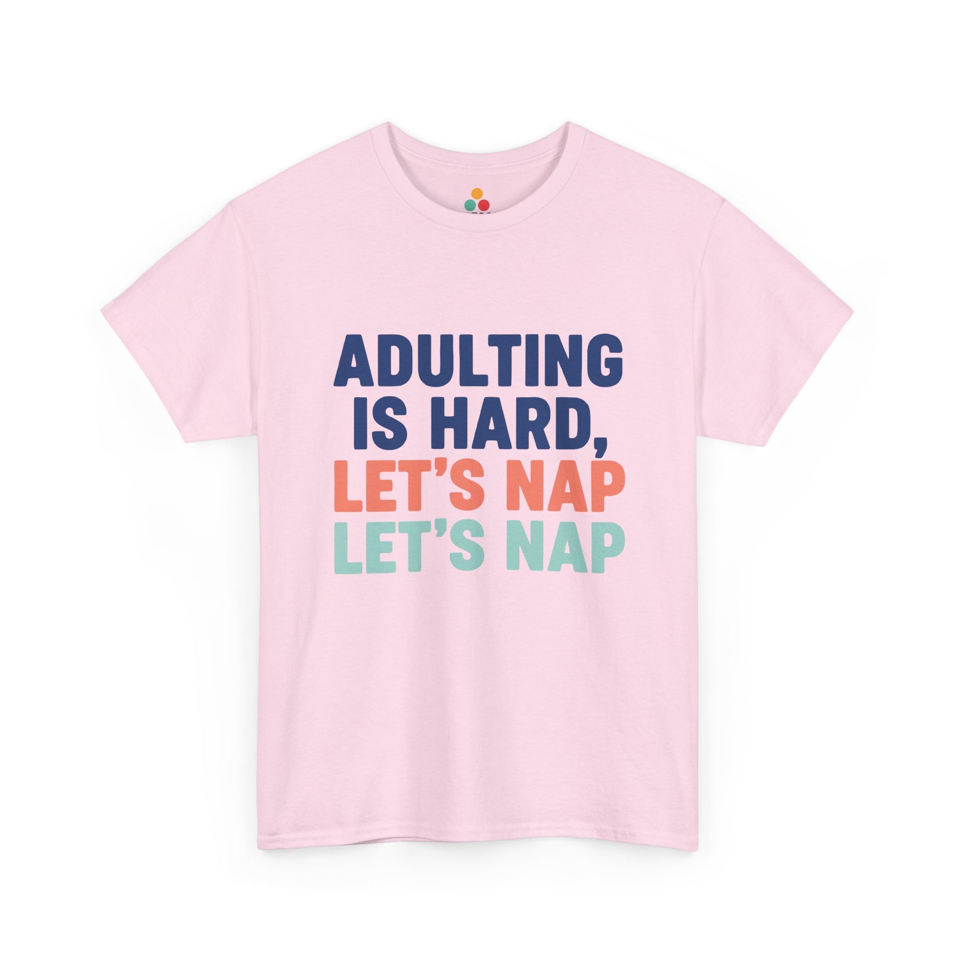 Adulting Is Hard Let's Nap T‑Shirt – Funny Sarcastic Nap Tee | TEEZOCA 