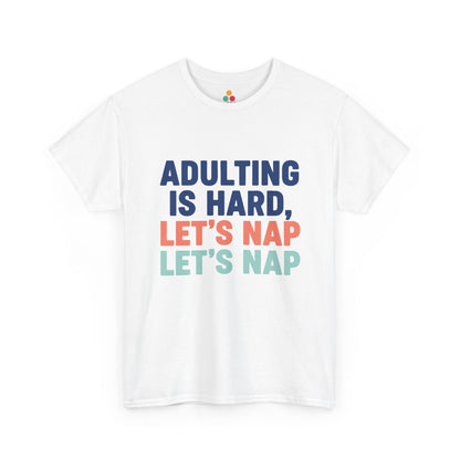Adulting Is Hard Let's Nap T‑Shirt – Funny Sarcastic Nap Tee | TEEZOCA 