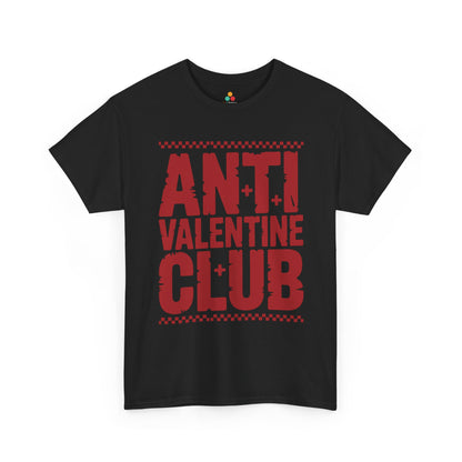 Anti Valentine Club Unisex T-shirt – Bold Statement Graphic for Rebels | TEEZOCA rebellious Anti Valentine Club slogan Unisex T-shirt