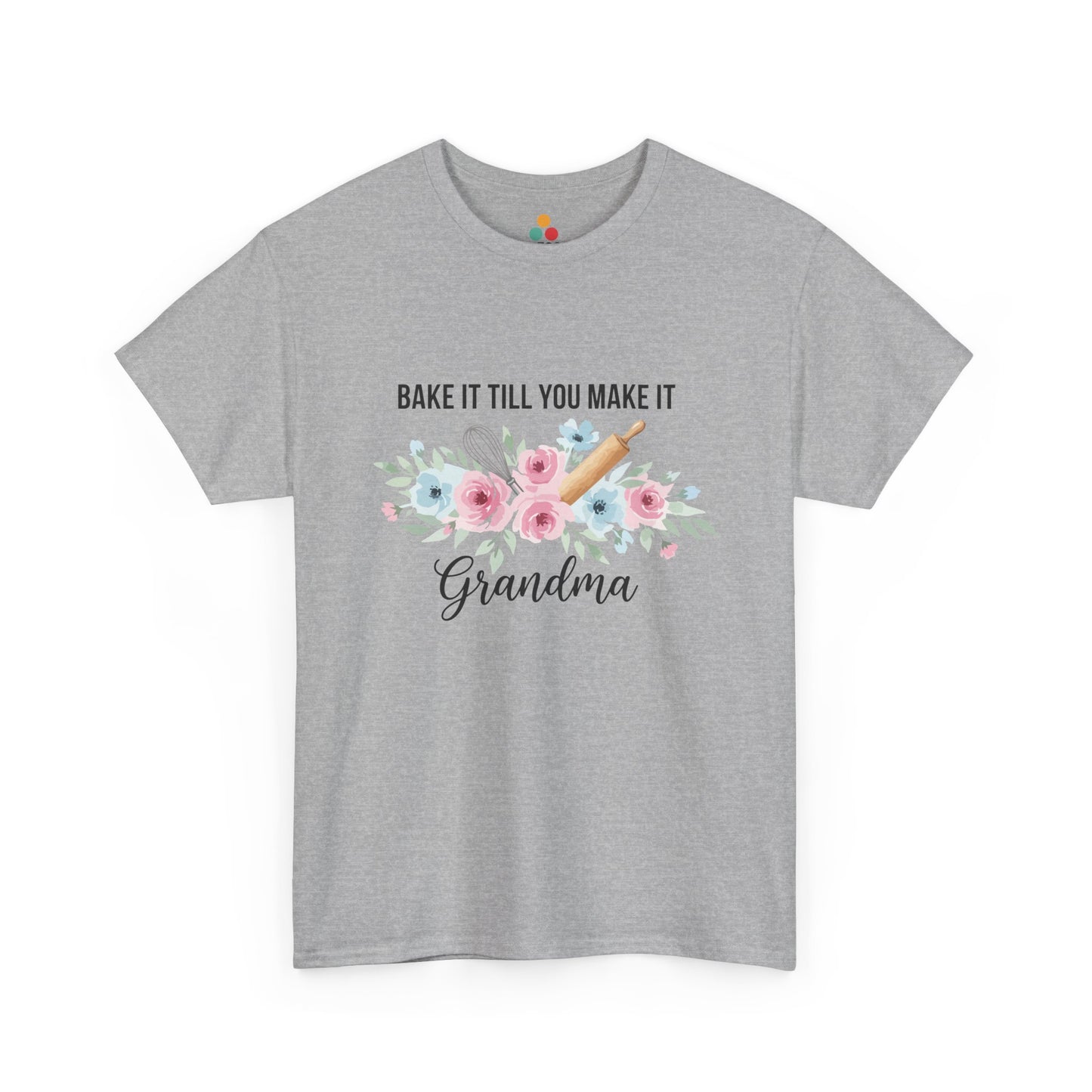 Bake It Till You Make It Grandma T-Shirt – Floral Baker Gift | TEEZOCA 