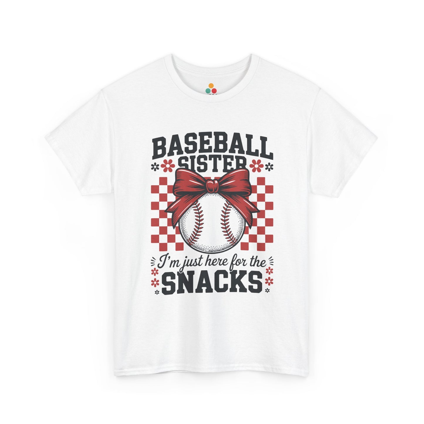 Baseball Sister I'm Just Here For The Snacks T-Shirt – Funny Sports Sibling Gift | TEEZOCA 