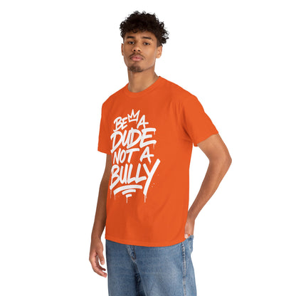 Be A Dude Not A Bully Unity Day Orange Unisex T-shirt | TEEZOCA orange Unity Day Be A Dude Not A Bully Unisex T-shirt promoting kindness
