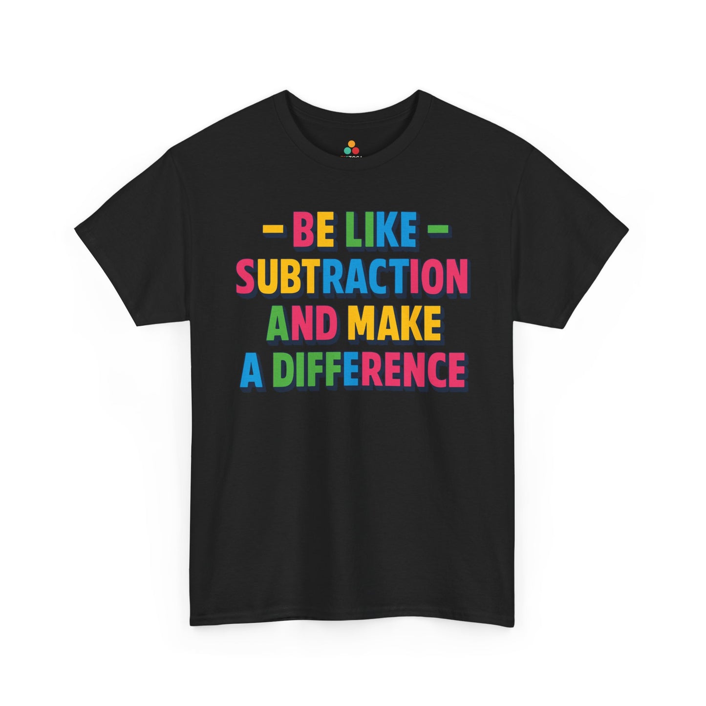 Be Like Subtraction And Make A Difference Back to School Unisex T-shirt | TEEZOCA playful math classroom quote on Unisex T-shirt for elementary and middle school teachers
