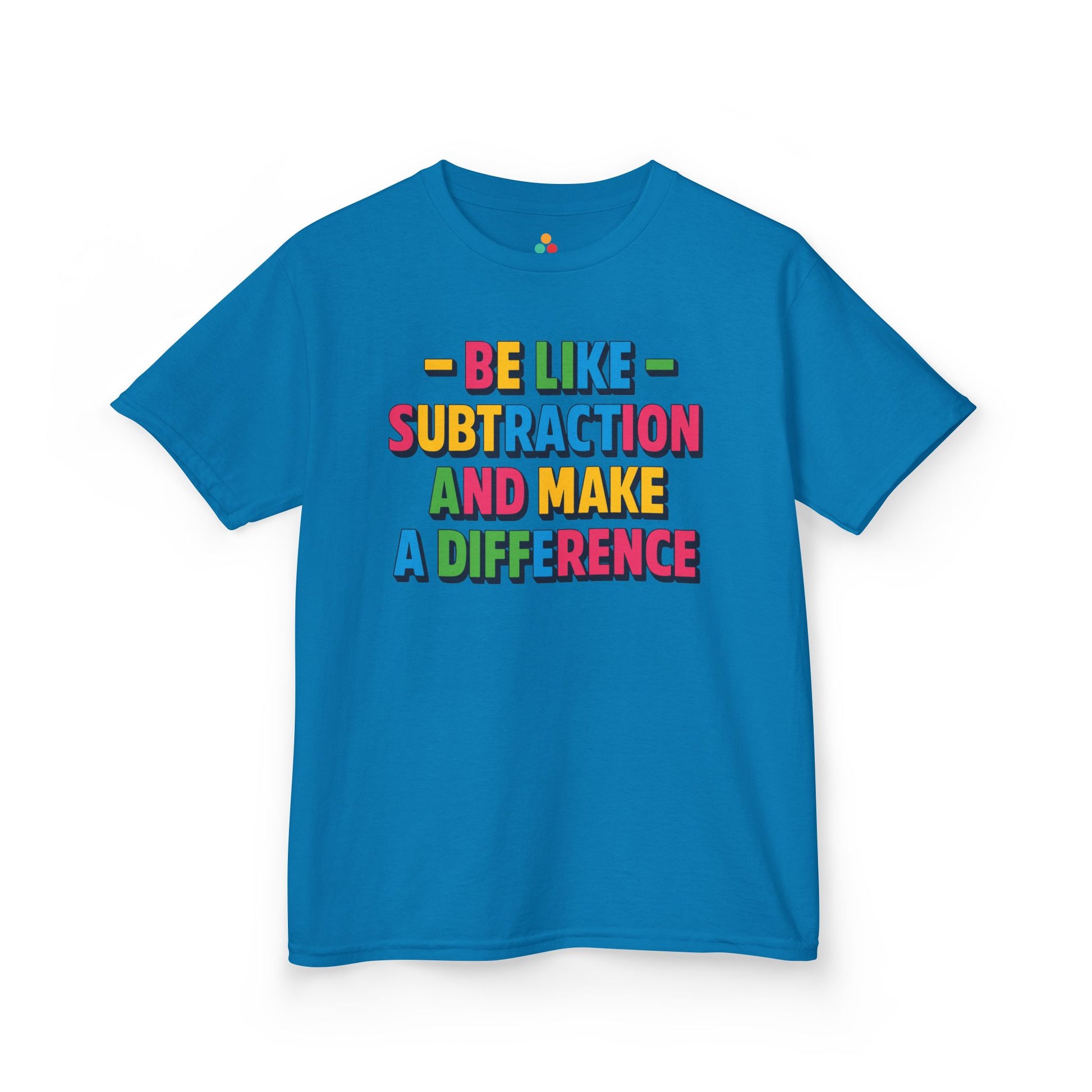 Be Like Subtraction And Make A Difference Kids T-shirt | TEEZOCA Be Like Subtraction And Make A Difference colorful Kids T-shirt
