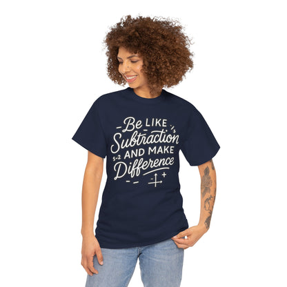 Be Like Subtraction And Make A Difference Math Unisex T-shirt | TEEZOCA modern handwritten math design featured on Unisex T-shirt for teacher appreciation
