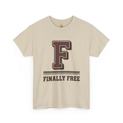 Beige F Finally Free T-Shirt – Funny Last Day Of Schhool Gift For Students And Teachers | TEEZOCA 